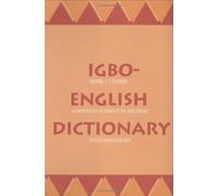 Igbo-English Dictionary : A Comprehensive Dictionary of the Igbo Language, with an English-Igbo Index by Michael J. C. Echeruo (1998-11-10)
