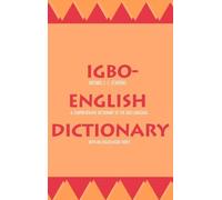 Igbo - English Dictionary - A Comprehensive Dictionary of the Igbo Language with an English Igbo Index (Yale Language Series)