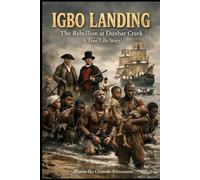 IGBO LANDING: The Rebellion at Dunbar Creek