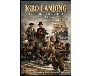 IGBO LANDING: The Rebellion at Dunbar Creek
