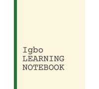 Igbo Learning Notebook: Vocabulary Notebook | Language Learning Journal | Short Daily Practice Pages