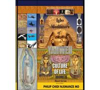 Igbo Mediators of Yahweh Culture of Life Volume II: Learn to Read Egyptian Hieroglyphics and UFO Writings