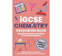 iGCSE Chemistry Crosswords for Exam Revision (Ages 14-16): Puzzle-Based Recall for Atomic Structure, Bonding & Reactions (iGCSE Science Puzzle Book Series)