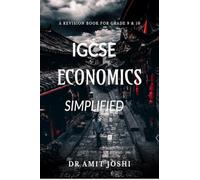 IGCSE ECONOMICS SIMPLIFIED: Revision Book for grade 9 & 10
