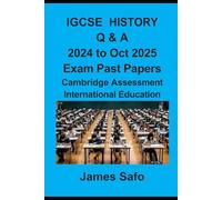 IGCSE HISTORY Q & A: 2024 to Oct 2025 Exam Past Papers