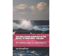 IGCSE WORLD LITERATURE REVISION NOTES FOR Yukio Mishima’s THE SOUND OF WAVES - Study guide: (All chapters, page-by-page analysis)