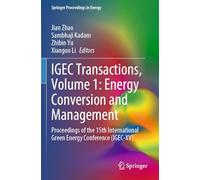 IGEC Transactions, Volume 1: Energy Conversion and Management: Proceedings of the 15th International Green Energy Conference (IGEC-XV) (Springer Proceedings in Energy)