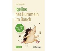Igelino hat Hummeln im Bauch - 9783662644263