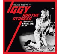 Iggy and the Sto You Think You're Bad, Man?: The Road Tapes '73 (CD) (US IMPORT)