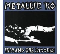 Iggy and The Stooges - Metallic KO(The Original 1976 Album)