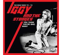 Iggy And The Stooges - You Think You're Bad, Man? ~ The Road Tapes 73-74 (5CD)
