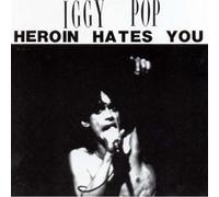 Iggy Pop - Heroin Hates You