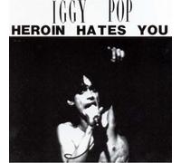 Iggy Pop - Heroin Hates You