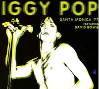 Iggy Pop - Santa Monica 77 Featuring David Bowie