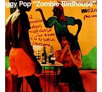 Iggy Pop - Zombie Birdhouse