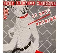 Iggy & the Stooges - I Got Nothin [7" VINYL]