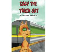 Iggy The Train Cat: Volume 1