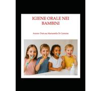 IGIENE ORALE NEI BAMBINI (IL DENTISTA A CASA TUA!)