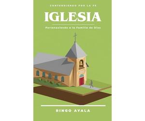 Iglesia: Perteneciendo a la Familia de Dios (La Jornada del Discipulo)