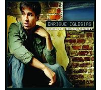Iglesias, Enrique - Tired of Being Sorry