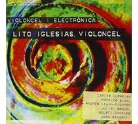 Iglesias - Obres Per a Violoncel I Eclectronica