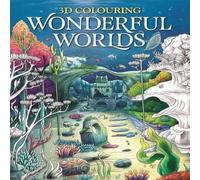 Igloo Books Ltd 3D Colouring: Wonderful Worlds Paperback Book Igloo Books Ltd Multicolor