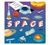 Igloo Books Ltd Lift The Flaps: Space Board book Book Igloo Books Ltd Multicolor