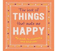 Igloo Books Ltd The Book of Things That Make Me Happy Paperback in White Igloo Books Ltd White