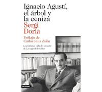 Ignacio Agusti, El Arbol y La Ceniza: La Polemica Vida del Creador de "La Saga de Los Rius" (Imago Mundi)
