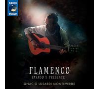 Ignacio Lusardi Monteverde - Flamenco - Pasado Y Presente