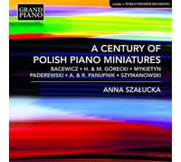 Anna Szalucka - A Century of Polish Piano Miniatures