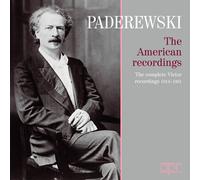Ignacy Jan Paderewski : Paderewski: The American Recordings: The Complete