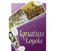 Ignatius: The lIfe of a Saint: The Life of a Saint