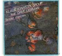 IGNATZEK GROUP, Klaus feat. LIEBMAN, Dave - Tender Mercies / NBL 8521