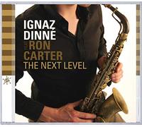 Ignaz Dinne & Ron Carter - Next Level