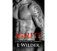 Ignite: A Devil Chaser's Romance: Volume 3 (A Devil Chaser's MC Romance)
