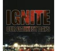 Ignite - Our Darkest Days - CD