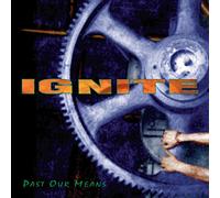 Ignite - Past Our Means [VINYL]