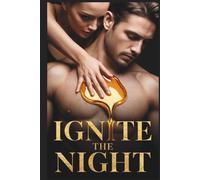 Ignite the Night: Ignite the Night