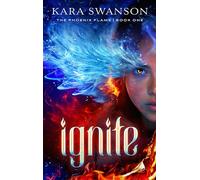 Ignite: Volume 1 (The Phoenix Flame)