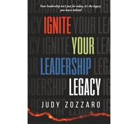Ignite Your Leadership Legacy