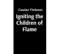 Igniting the Children of Flame