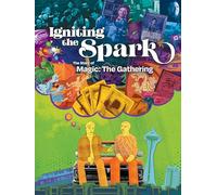 Igniting the Spark - The Story of Magic: The Gathering