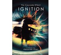 Ignition (The Cascade Effect)