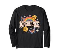 Ignorance Funny Retro Ironic Sarcastic Cute Meme Long Sleeve T-Shirt
