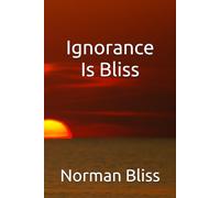 Ignorance Is Bliss ("The Divine Matrix: Exploring the Intersection of Faith, Philosophy, and Science")