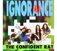 Ignorance - The Confident Rat