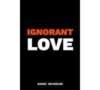 Ignorant Love