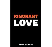 Ignorant Love