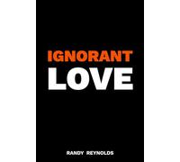 Ignorant Love